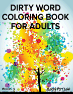 Dirty Word Coloring Book For Adults - Vol. 3