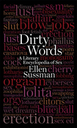 Dirty Words: A Literary Encyclopedia of Sex