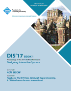 Dis '17: Designing Interactive Systems Conference 2017 - Vol 1