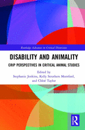 Disability and Animality: Crip Perspectives in Critical Animal Studies