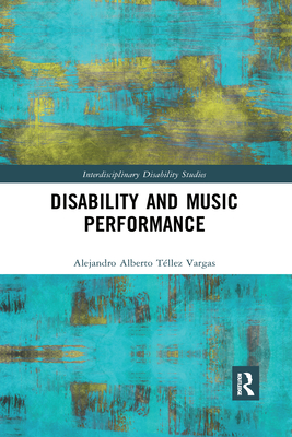 Disability and Music Performance - Tllez Vargas, Alejandro Alberto