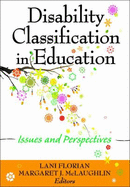 Disability Classification in Education: Issues and Perspectives - Florian, Lani, and McLaughlin, Margaret J