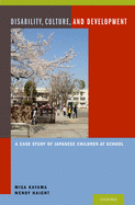 Disability, Culture, and Development: A Case Study of Japanese Children at School