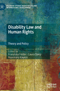 Disability Law and Human Rights: Theory and Policy