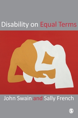Disability on Equal Terms - Swain, John (Editor), and French, Sally (Editor)