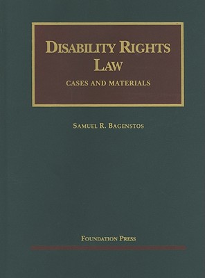 Disability Rights Law: Cases and Materials - Bagenstos, Samuel R