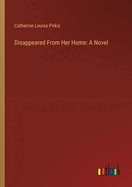 Disappeared From Her Home