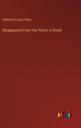 Disappeared From Her Home