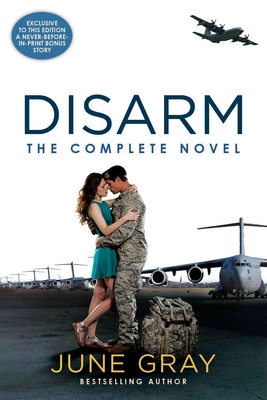 Disarm: The Complete Novel - Gray, June