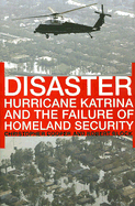 Disaster: Hurricane Katrina and the Failure of Homeland Security - Cooper, Christopher, Dr., and Block, Robert
