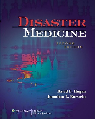 Disaster Medicine - Hogan, David E, Do (Editor), and Burstein, Jonathan L, MD (Editor)