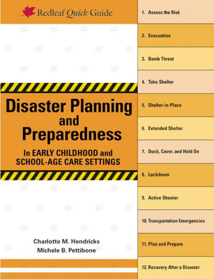 Disaster Planning and Preparedness in Early Childhood and School-Age Care Settings - Hendricks, Charlotte M., and Pettibone, Michele B.