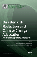 Disaster Risk Reduction and Climate Change Adaptation: An Interdisciplinary Approach