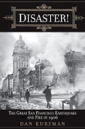 Disaster!: The Great San Francisco Earthquake and Fire of 1906