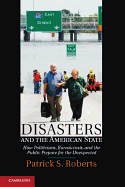 Disasters and the American State: How Politicians, Bureaucrats, and the Public Prepare for the Unexpected