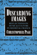 Discarding Images: Reflections on Music and Culture in Medieval France