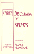 Discerning of Spirits - Frangipane, Francis, Reverend