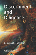 Discernment and Diligence: A Servant's Provision