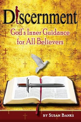 Discernment - God's Inner Guidance to All Believers - Banks, Susan