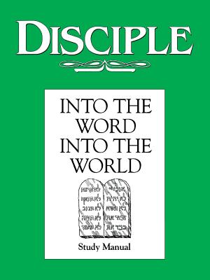Disciple: Into the Word Into the World - 