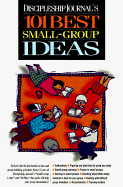Discipleship Journal's 101 Best Small Group Ideas - NavPress, and Davis, Deena (Editor)