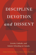 Discipline, Devotion, and Dissent: Jewish, Catholic, and Islamic Schooling in Canada