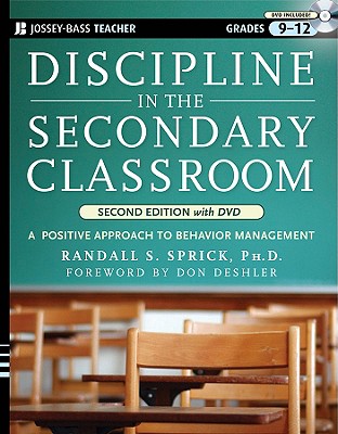 Discipline in the Secondary Classroom, Grades 9-12: A Positive Approach to Behavior Management - Sprick, Randall S