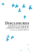 Disclosures: Rewriting the Narrative about HIV