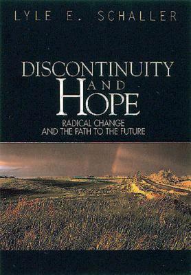 Discontinuity and Hope - Schaller, Lyle E