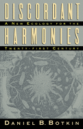 Discordant Harmonies: A New Ecology for the Twenty-First Century