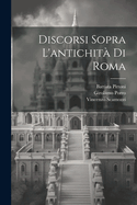 Discorsi sopra l'antichit di Roma