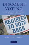 Discount Voting: Voter Registration Reforms and Their Effects