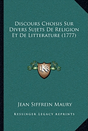 Discours Choisis Sur Divers Sujets De Religion Et De Litterature (1777)