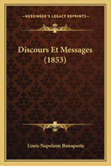 Discours Et Messages (1853)