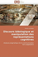 Discours Ideologique Et Manipulation Des Representations Cognitives