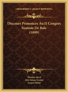 Discours Prononces Au II Congres Sioniste de Bale (1899)