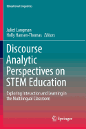 Discourse Analytic Perspectives on Stem Education: Exploring Interaction and Learning in the Multilingual Classroom