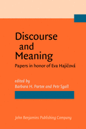 Discourse and Meaning: Papers in Honor of Eva Haji