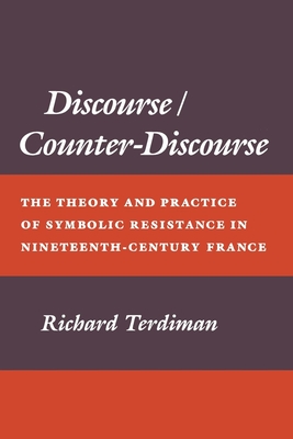 Discourse/Counter-Discourse - Terdiman, Richard, Professor