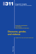 Discourse, gender, and violence: Insights from news and social media texts