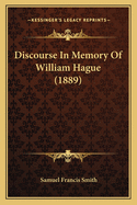 Discourse in Memory of William Hague (1889)