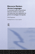 Discourse Markers Across Languages: A Contrastive Study of Second-Level Discourse Markers in Native and Non-Native Text with Implications for General and Pedagogic Lexicography