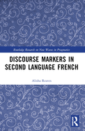 Discourse Markers in Second Language French