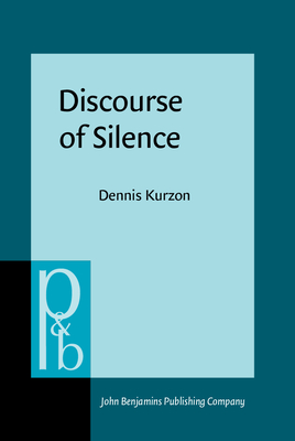 Discourse of Silence - Kurzon, Dennis, Dr.