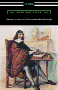 Discourse on Method and Meditations of First Philosophy (Translated by Elizabeth S. Haldane with an Introduction by A. D. Lindsay)