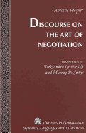 Discourse on the Art of Negotiation: Translated by Aleksandra Gruzinska and Murray D. Sirkis