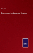 Discourses delivered on special Occasions