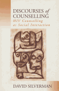 Discourses of Counselling: HIV Counselling as Social Interaction