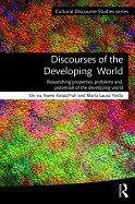 Discourses of the Developing World: Researching properties, problems and potentials