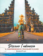 Discover Indonesia: A Comprehensive Traveler's Guide